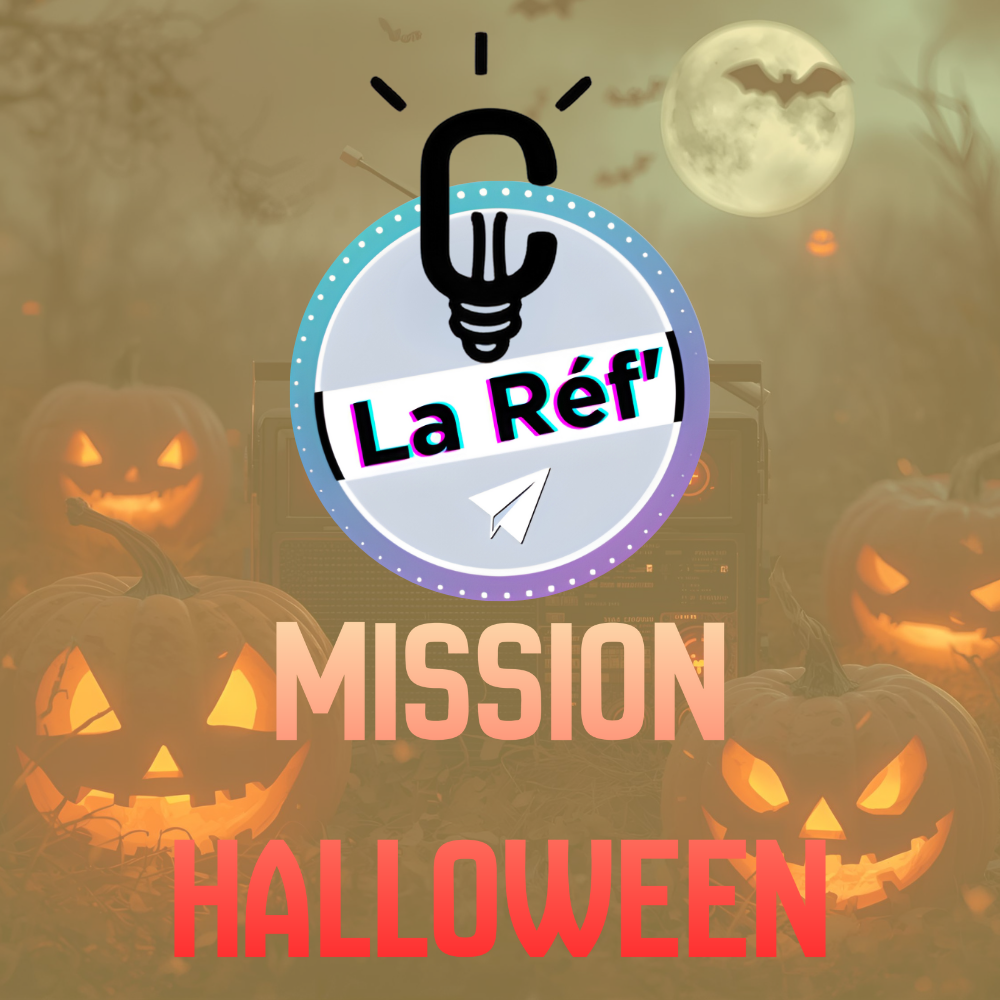 G! La Réf Mission Halloween - 31 Octobre 2025