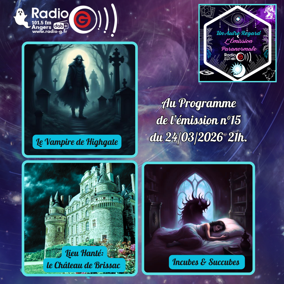 Un Autre Regard, L'émission paranormale sur Radio G Un Autre Regard du 24 03 2026