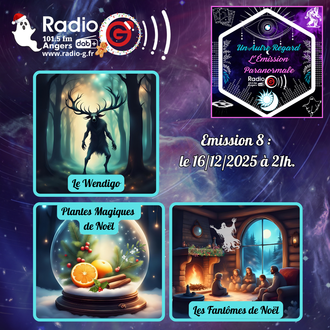 Un Autre Regard, L'émission paranormale sur Radio G Un Autre Regard du 16 12 2025