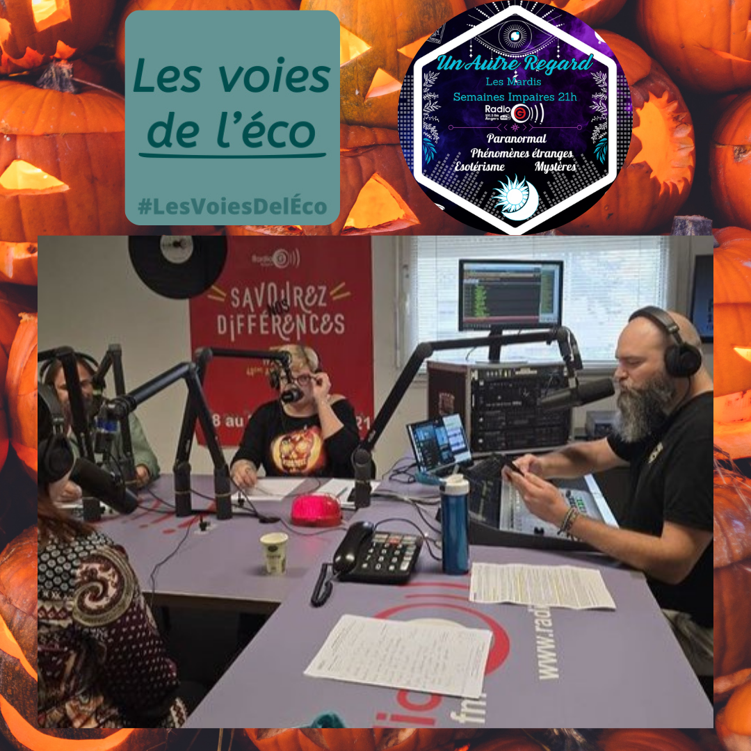 Un Autre Regard, L&#039;émission paranormale sur Radio G UAR s'invite dans les Voies de l'Eco 