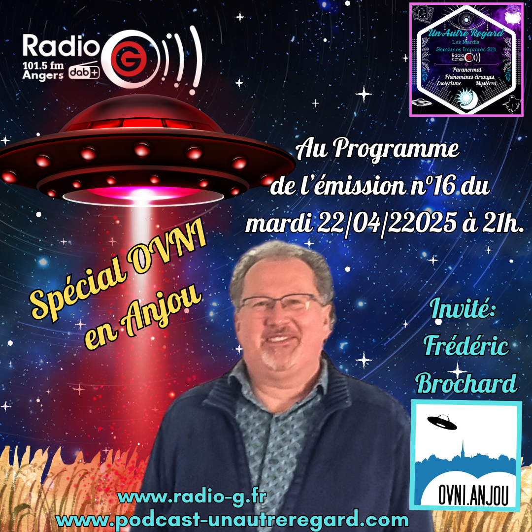 Un Autre Regard, L&#039;émission paranormale sur Radio G Un Autre Regard du 22 04 2025