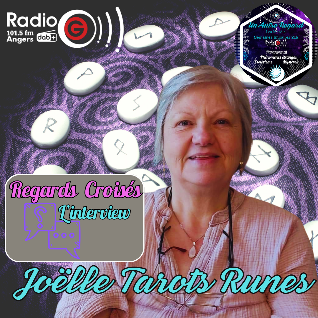 Un Autre Regard, L&#039;émission paranormale sur Radio G Regards Croisés du 08/10/24: Joëlle Tarots Runes