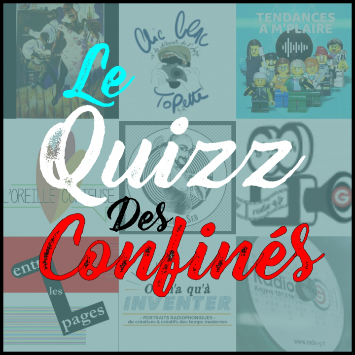 Quizz des Confinés Spéciales de G ! Quizz des Confinés