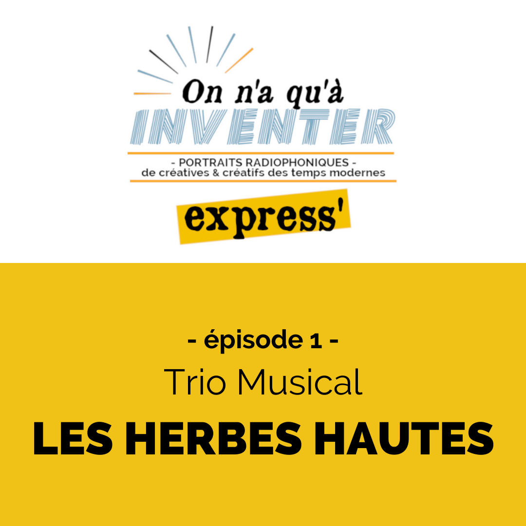 On n&#039;a qu&#039;à Inventer Express&#039; ÉPISODE 1 - LES HERBES HAUTES