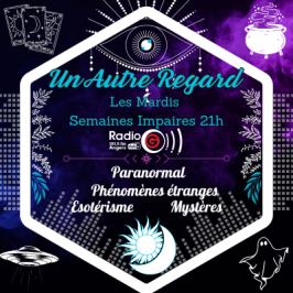 Un Autre Regard Un Autre Regard, L&#039;émission paranormale sur Radio G